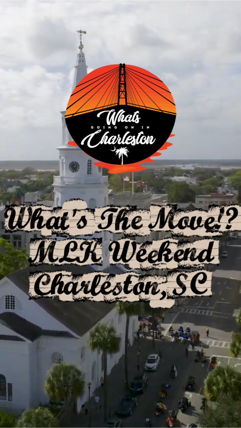 What’s The Move!? Charleston — MLK Weekend Event Guide (Jan 16–19, 2026)