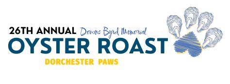 26th Annual Downs Byrd Memorial Oyster Roast Dorchester Paws