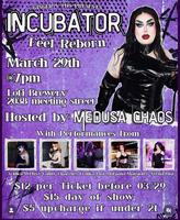 INCUBATOR Feel Reborn w/ Medusa Chaos
