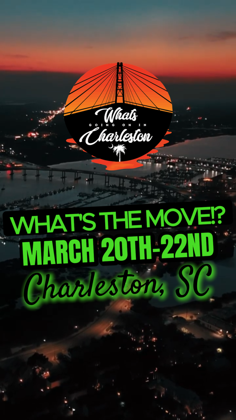 What’s The Move? Charleston Weekend Guide | March 20–22, 2026
