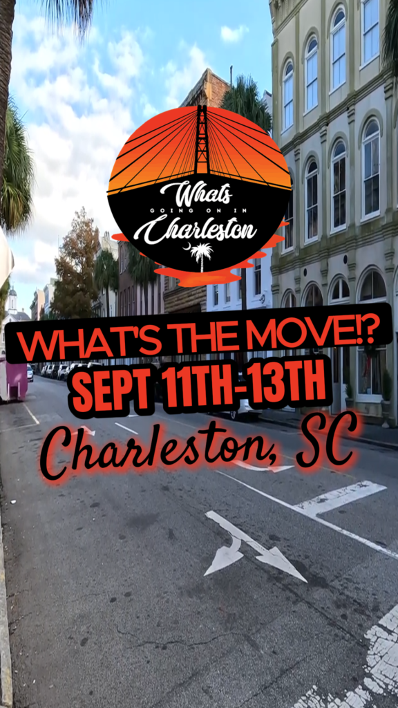 What’s The Move!? Things To Do in Charleston This Weekend, Sept. 11–13