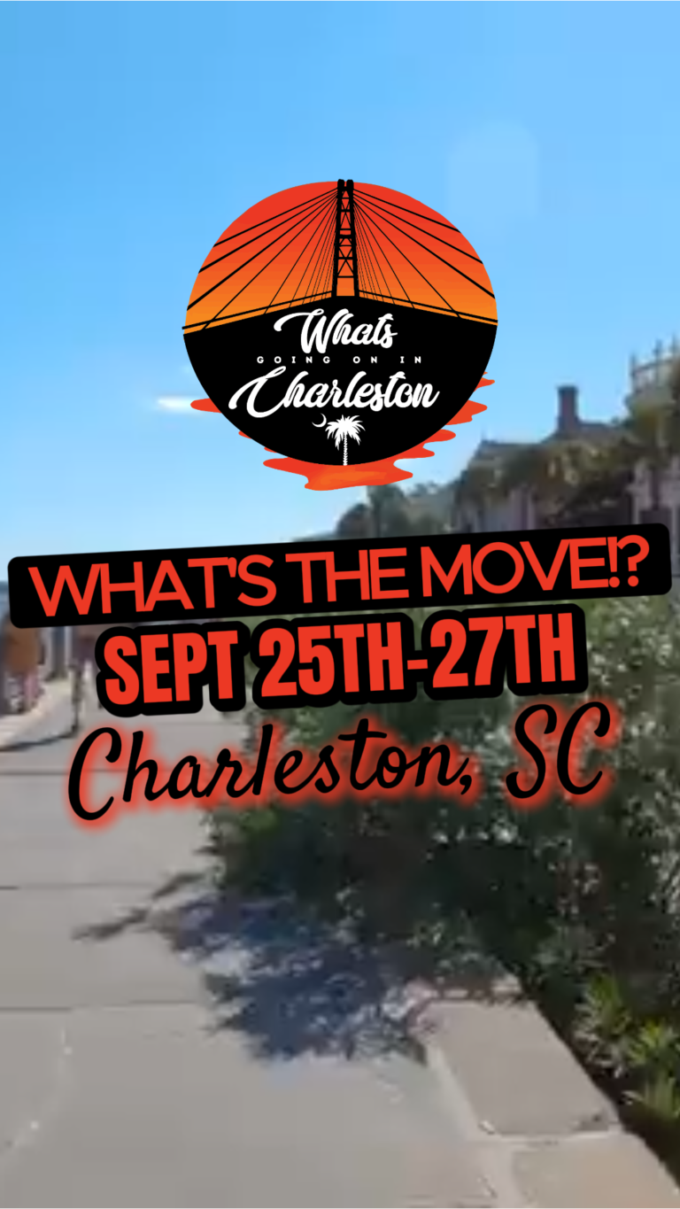 What’s The Move!? 100+ Things to Do in Charleston This Weekend | Sept. 25–27